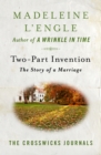 Two-Part Invention : The Story of a Marriage - eBook