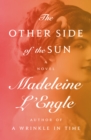 The Other Side of the Sun : A Novel - eBook