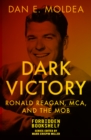 Dark Victory : Ronald Reagan, MCA, and the Mob - eBook