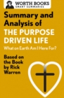 Summary and Analysis of The Purpose Driven Life: What On Earth Am I Here For? : Based on the Book by Rick Warren - eBook