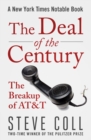 The Deal of the Century : The Breakup of AT&T - eBook