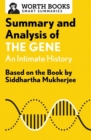 Summary and Analysis of The Gene : An Intimate History: Based on the Book by Siddhartha Mukherjee - Book