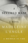 A Severed Wasp : A Novel - Book
