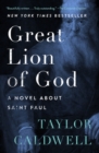 Great Lion of God : A Novel About Saint Paul - Book