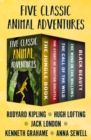 Five Classic Animal Adventures : The Jungle Book, The Story of Doctor Dolittle, The Call of the Wild, The Wind in the Willows, and Black Beauty - eBook