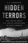 Hidden Terrors : The Truth About U.S. Police Operations in Latin America - eBook
