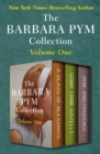 The Barbara Pym Collection Volume One : A Glass of Blessings, Some Tame Gazelle, and Jane and Prudence - eBook