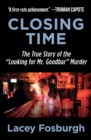 Closing Time : The True Story of the "Looking for Mr. Goodbar" Murder - Book