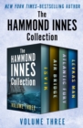 The Hammond Innes Collection Volume Three : Isvik, Air Bridge, Atlantic Fury, and Levkas Man - eBook