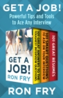 Get a Job! : Powerful Tips and Tools to Ace Any Interview - eBook
