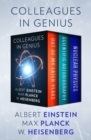 Colleagues in Genius : Out of My Later Years, Scientific Autobiography, and Nuclear Physics - eBook