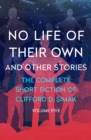 No Life of Their Own : And Other Stories - Book