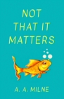 Not That It Matters - eBook