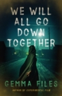 We Will All Go Down Together - eBook