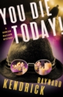 You Die Today! - eBook