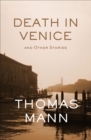 Death in Venice : And Other Stories - eBook