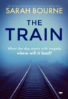 The Train : The Moving Psychological Novel Everyone Is Talking About - eBook