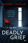 Deadly Grief : A Gripping Psychological Thriller - eBook