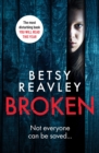 Broken : A Heart Stopping Psychological Thriller with a Killer Twist - eBook
