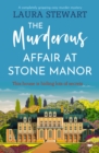 The Murderous Affair at Stone Manor : A Completely Gripping Cozy Murder Mystery - eBook