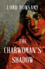 The Charwoman's Shadow - eBook