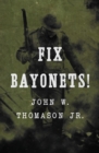 Fix Bayonets! - eBook