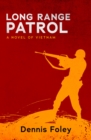 Long Range Patrol : A Novel of Vietnam - Book