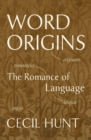 Word Origins : The Romance Of Language - eBook