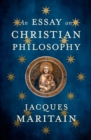An Essay on Christian Philosophy - eBook