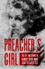 Preacher's Girl : The Life and Crimes of Blanche Taylor Moore - Book