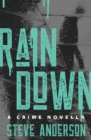 Rain Down : A Crime Novella - Book