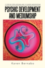 Psychic Development and Mediumship : 17 Step-By Step-Lessons and 19 Guided Meditations - Book