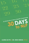 30 Days to Nlp : An Introduction to Neuro Linguistic Programming - eBook