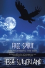 Free Spirit : Transcending the Ego Freeing Yourself from That Self-Sabotaging Inner Voice and Making Peace with Your True Spirit - Book