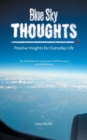 Blue Sky Thoughts : Positive Insights for Everyday Life - Book