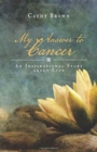 My Answer to Cancer : An Inspirational Story about Life - Book
