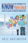 Know the Personality of Your Child : Using the Science of Numbers (Numerology) - Book