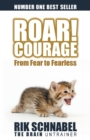ROAR! Courage : From Fear to Fearless - Book
