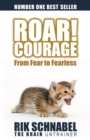Roar! Courage : From Fear to Fearless - eBook