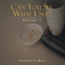 Can You See What I See? : Volume 1 - eBook