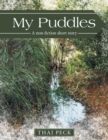 My Puddles : A Non-Fiction Short Story - Book