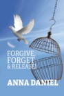 Forgive, Forget, and Release! - Book