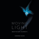 Moving Light : Meditation Journeys - Book