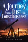 A Journey from Dust to Consciousness - Book