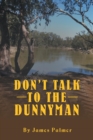 Don't Talk to the Dunnyman - Book