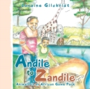 Andile to Zandile : Animals in an African Game Park - Book