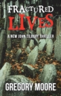 Fractured Lives : A New John Tilbury Thriller - Book