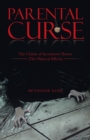 Parental Curse : The Chains of Incestuous Slavery (the Physical Effects) - Book