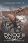 Onco Iii and a Half : The Monster Is Unmasked - Book