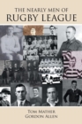 The Nearly Men of Rugby League - Book
